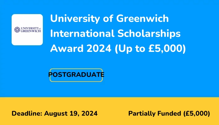 University of Greenwich International Scholarships Award 2024 (Up to £5,000)