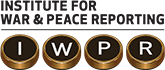 Institute for War and Peace Reporting (IWPR)