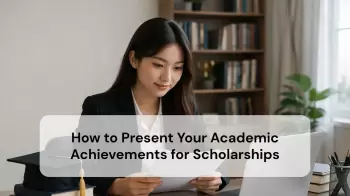 How to Present Your Academic Achievements for Scholarships