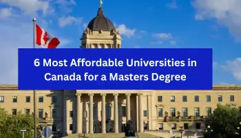 6 Most Affordable Universities in Canada for a Masters Degree 2026