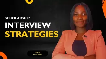 Scholarship Interview Strategies: How to Prepare for your Scholarship Interview