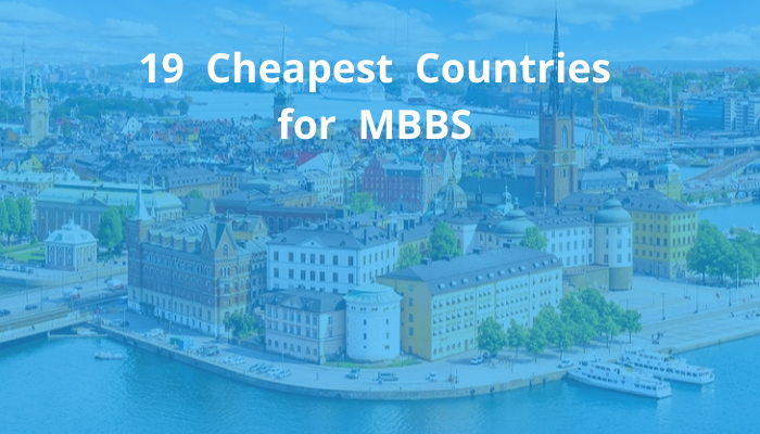 19 Cheapest Countries for MBBS 2022-2023