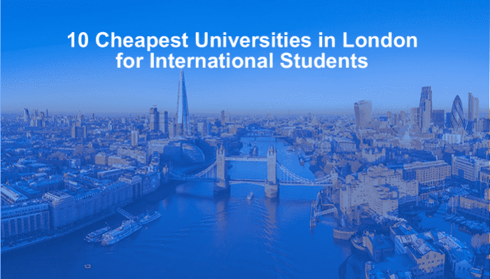 10 Cheapest Universities in London for International Students 2024