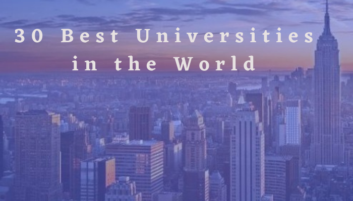 30 Best Universities in the World 2024