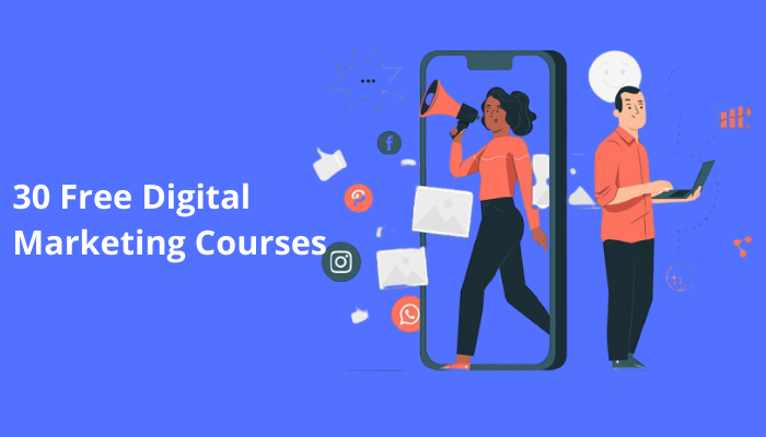 30 Free Digital Marketing Courses 2024