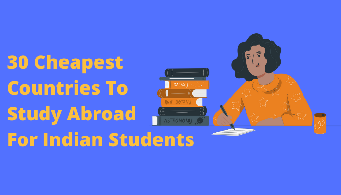 30 Cheapest Countries To Study Abroad For Indian Students