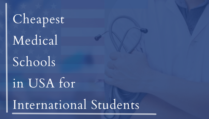 15 Cheapest Medical Schools in USA for International Students 2022