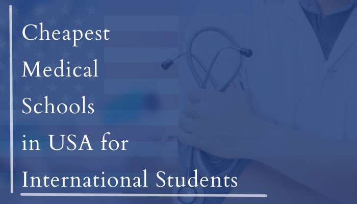 15 Cheapest Medical Schools in USA for International Students 2024