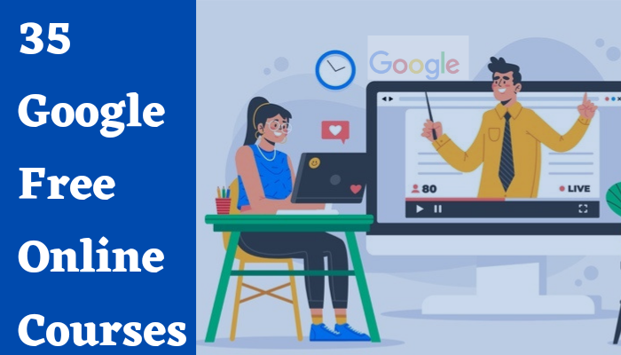 35 Google Free Online Courses 2024