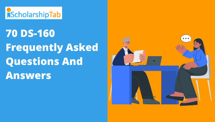 70 DS-160 Visa Frequently Asked Questions And Answers