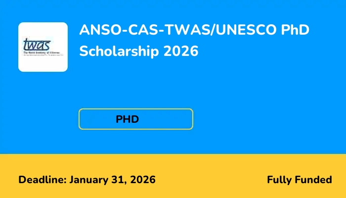 ANSO-CAS-TWAS/UNESCO PhD Scholarship 2026