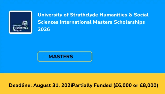 University of Strathclyde Humanities & Social Sciences International Masters Scholarships 2026