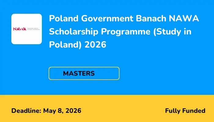 Poland Government Banach NAWA Scholarship Programme (Study in Poland) 2026
