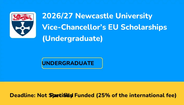 2026/27 Newcastle University Vice-Chancellor's EU Scholarships (Undergraduate)