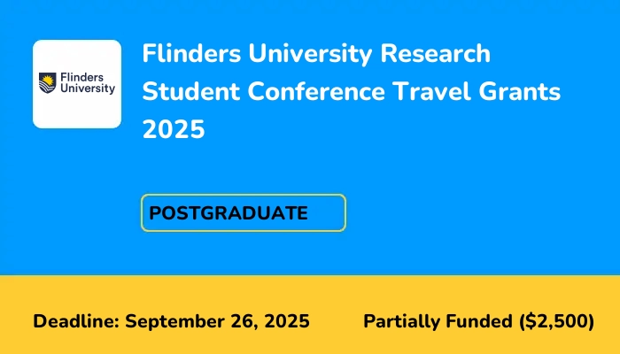 Flinders University Research Student Conference Travel Grants 2025