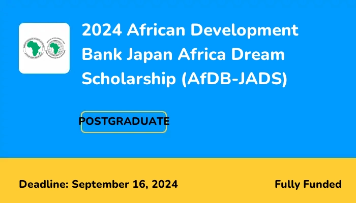 2024 African Development Bank Japan Africa Dream Scholarship (AfDB-JADS)