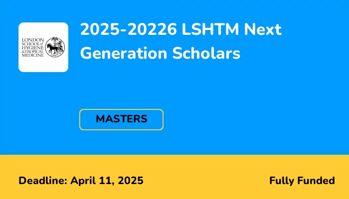 2025-2026 LSHTM Next Generation Scholars for Masters Students