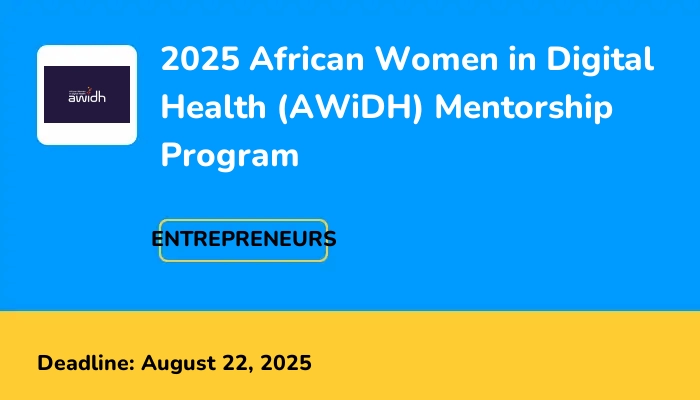 2025 African Women in Digital Health (AWiDH) Mentorship Program