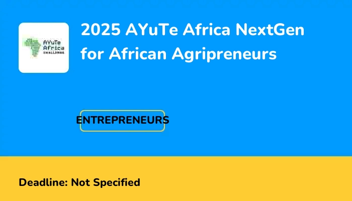 2025 AYuTe Africa NextGen for African Agripreneurs