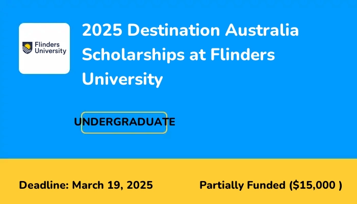 2025 Destination Australia Scholarships at Flinders University
