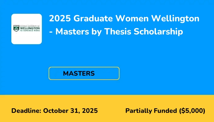 2025 Graduate Women Wellington - Masters by Thesis Scholarship