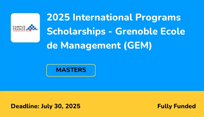 2025 International Programs Scholarships - Grenoble Ecole de Management (GEM)