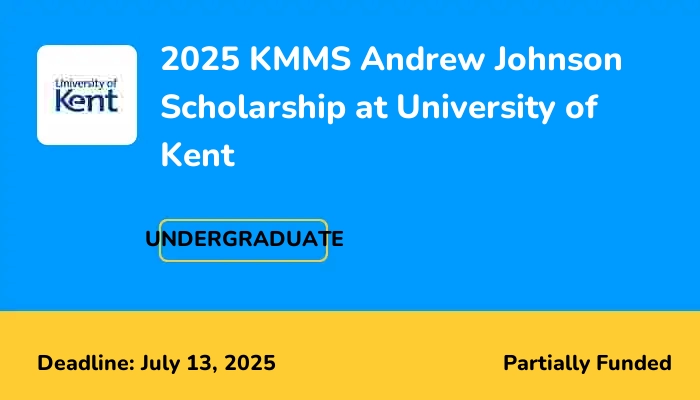 2025 KMMS Andrew Johnson Scholarship at University of Kent
