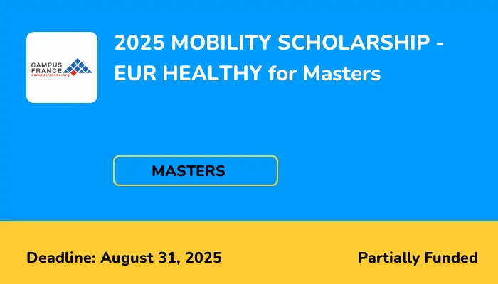 2025 MOBILITY SCHOLARSHIP - EUR HEALTHY for Masters