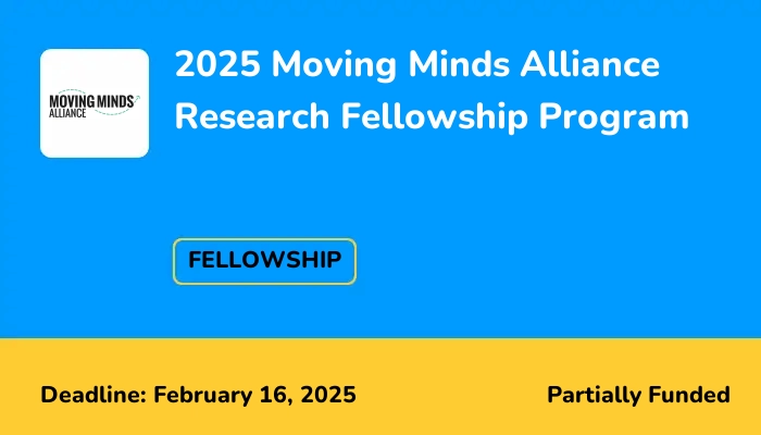 2025 Moving Minds Alliance Research Fellowship Program
