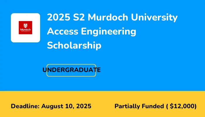 2025 S2 Murdoch University Access Engineering Scholarship