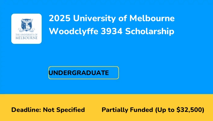 2025 University of Melbourne Woodclyffe 3934 Scholarship
