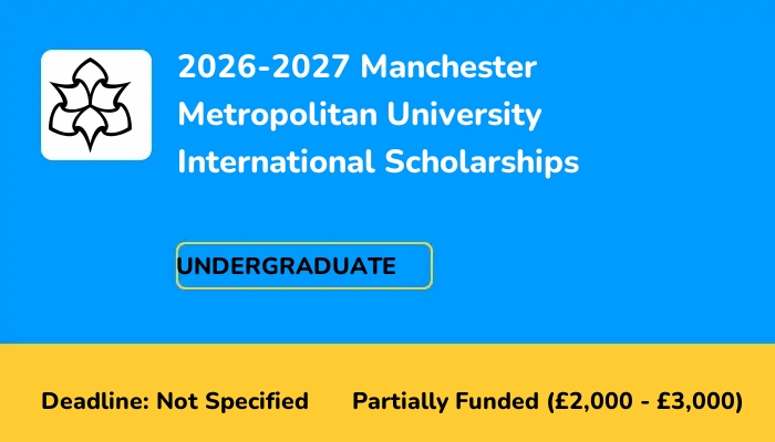 2026-2027 Manchester Metropolitan University International Scholarships