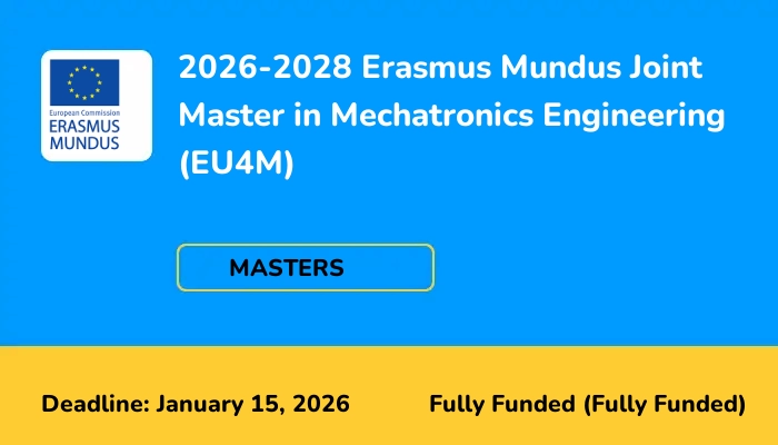 2026-2028 Erasmus Mundus Joint Master in Mechatronics Engineering (EU4M)
