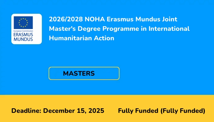 2026/2028 NOHA Erasmus Mundus Joint Master's Degree Programme in International Humanitarian Action