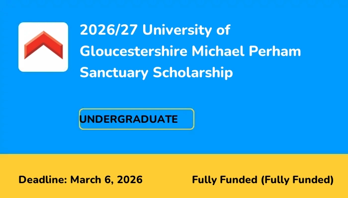 2026/27 University of Gloucestershire Michael Perham Sanctuary Scholarship
