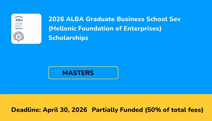 2026 ALBA Graduate Business School Sev (Hellenic Foundation of Enterprises) Scholarships