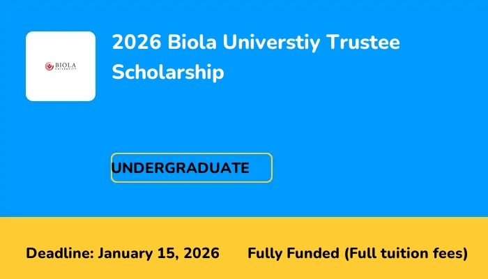 2026 Biola Universtiy Trustee Scholarship