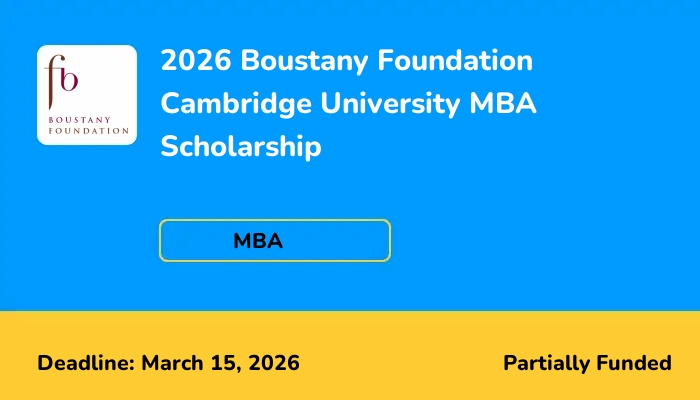 2026 Boustany Foundation Cambridge University MBA Scholarship