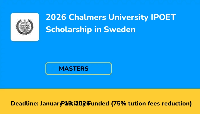 2026 Chalmers University IPOET Scholarship in Sweden