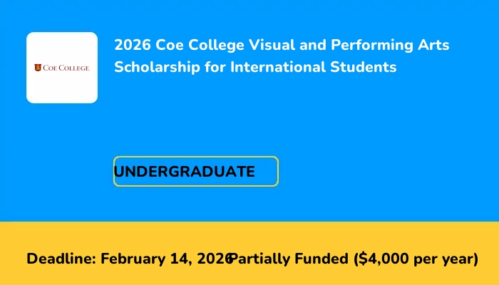 2026 Coe College Visual and Performing Arts Scholarship for International Students