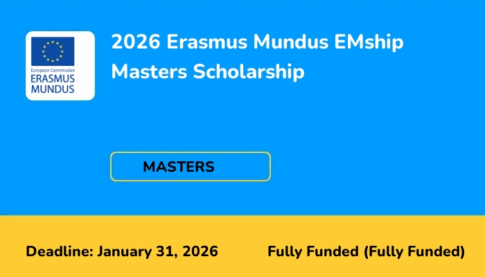 2026 Erasmus Mundus EMship Masters Scholarship