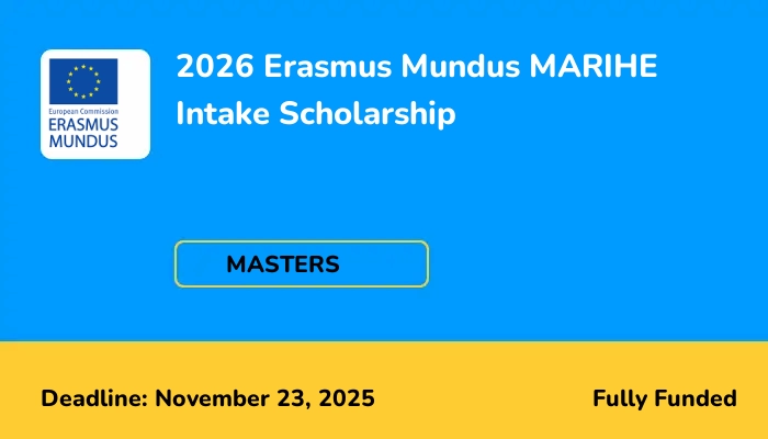2026 Erasmus Mundus MARIHE Intake Scholarship