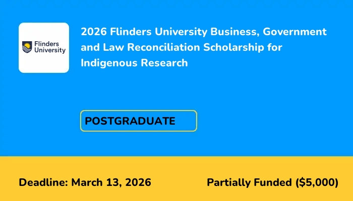 2026 Flinders University Business, Government and Law Reconciliation Scholarship for Indigenous Research