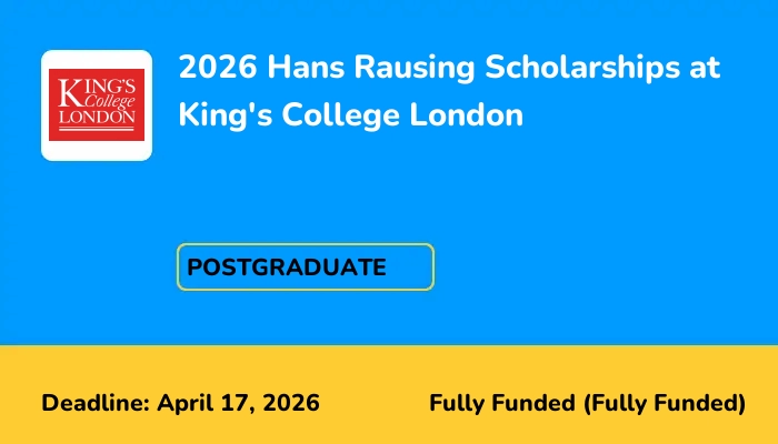 2026 Hans Rausing Scholarships at King's College London