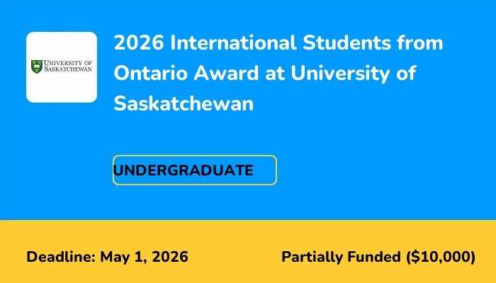 2026 International Students from Ontario Award at University of Saskatchewan