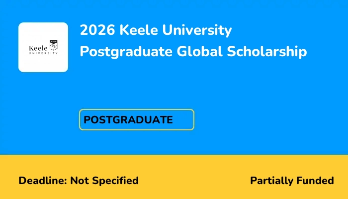 2026 Keele University Postgraduate Global Scholarship