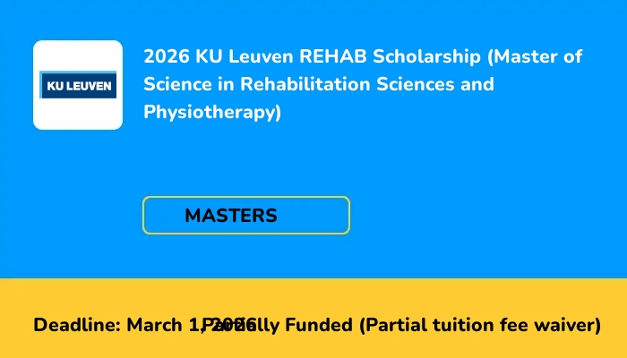 2026 KU Leuven REHAB Scholarship (Master of Science in Rehabilitation Sciences and Physiotherapy)