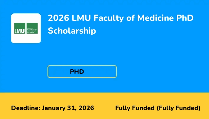 2026 LMU Faculty of Medicine PhD Scholarship