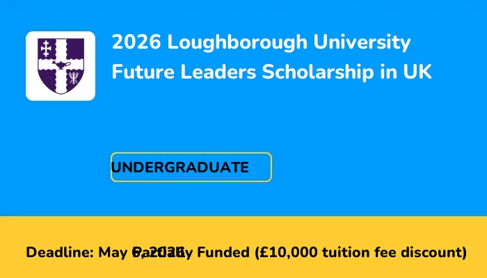2026 Loughborough University Future Leaders Scholarship in UK