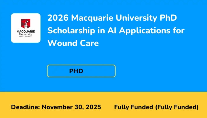 2026 Macquarie University PhD Scholarship in AI Applications for Wound Care